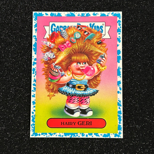 2018 GARBAGE PAIL KIDS WE HATE THE 80's: HAIRY GERI 1b BLUE SPIT 31/99 - NM