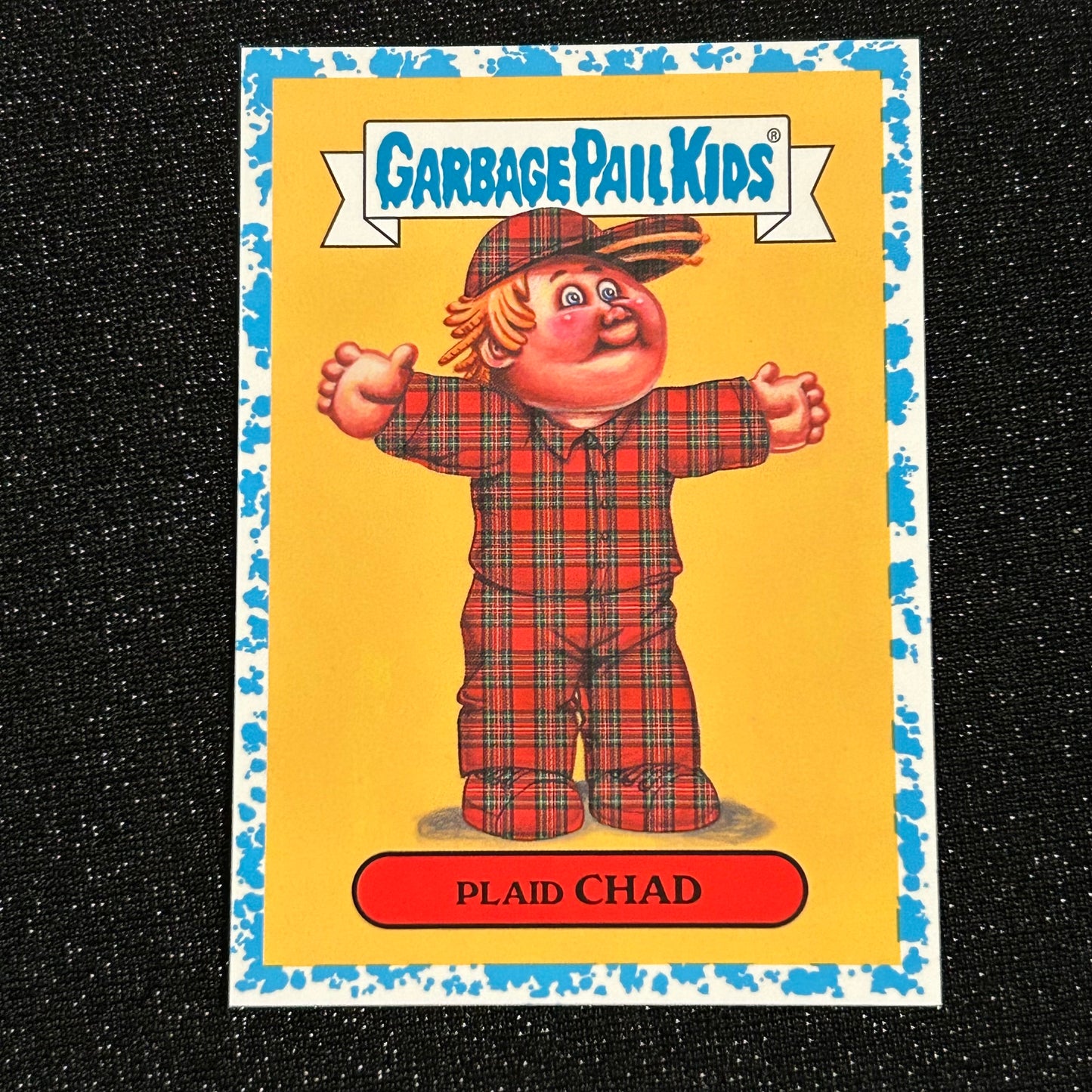 2019 GARBAGE PAIL KIDS WE HATE THE 90's: PLAID CHAD 8a BLUE SPIT 64/99 - NM