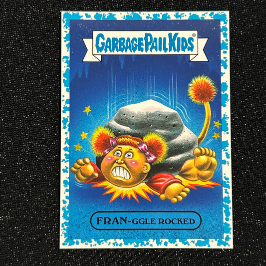 2018 GARBAGE PAIL KIDS WE HATE THE 80's: FRAN-GLLE ROCKED 1a BLUE SPIT 17/99 - NM